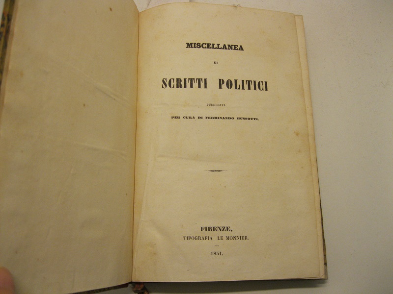 Miscellanea di scritti politici pubblicata per cura di Ferdinando Bussotti.
